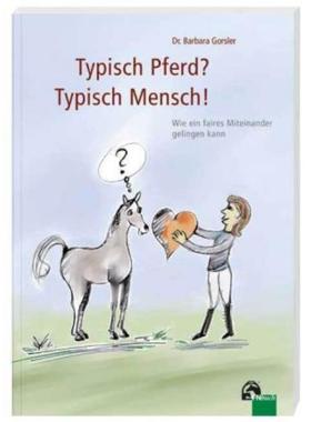 预订【德语】 Typisch Pferd? Typisch Mensch!:Wie ein faires Miteinander gelingen kann