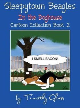按需印刷不退不换Sleepytown Beagles in the Doghouse:Cartoon Collection Book 2[9780998412115]