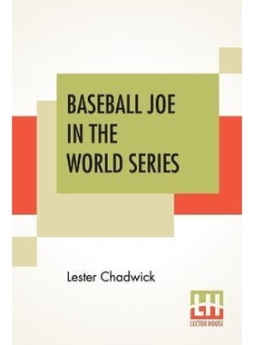 预订Baseball Joe In The World Series:Or Pitching For The Championship