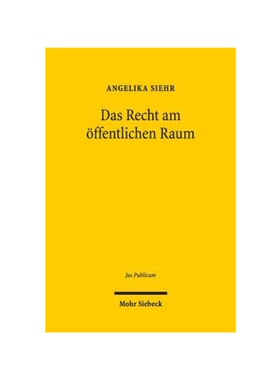 预订【德语】Das Recht am ?ffentlichen Raum:Theorie des ?ffentlichen Raumes und die r?umliche Dimension von Freiheit