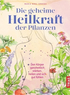 预订【德语】Die geheime Heilkraft der Pflanzen[9783432109992]