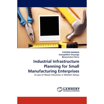 按需印刷Industrial Infrastructure Planning for Small Manufacturing Enterprises[9783843393737]