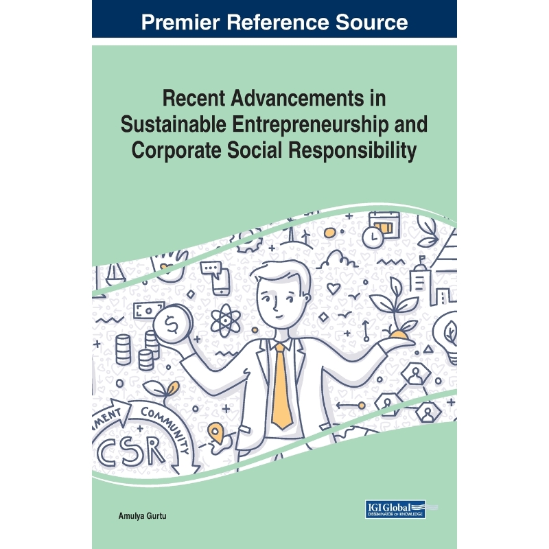 按需印刷Recent Advancements in Sustainable Entrepreneurship and Corporate Social Responsibility[9781799823476]