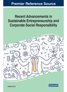 按需印刷不退不换Recent Advancements in Sustainable Entrepreneurship and Corporate Social Responsibility[9781799823476]