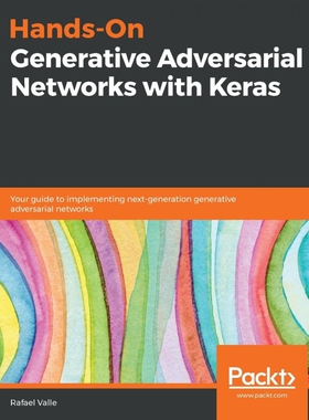 按需印刷不退不换Hands-On Generative Adversarial Networks with Keras[9781789538205]