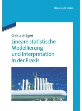 按需印刷不退不换DEG Lineare statistische Modellierung und Interpretation in der Praxis[9783486718256]