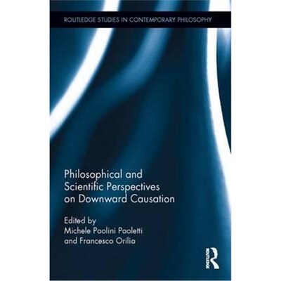 按需印刷不退不换Philosophical and Scientific Perspectives on Downward Causation[9781138195059]
