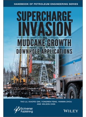 预订Supercharge, Invasion, and Mudcake Growth in Downhole Applications[9781119283324]