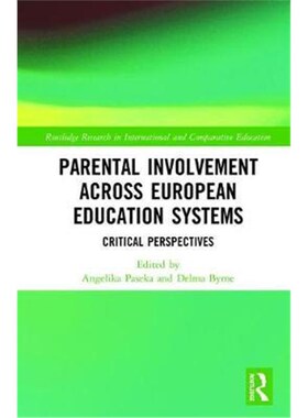 按需印刷不退不换Parental Involvement Across European Education Systems:Critical Perspectives[9781138479197]