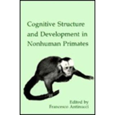 预订Cognitive Structures and Development in Nonhuman Primates[9780805805444]