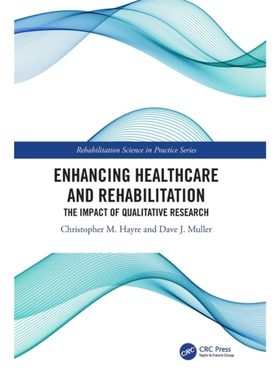 按需印刷不退不换图书Enhancing Healthcare and Rehabilitation:The Impact of Qualitative Research[9780815360810]