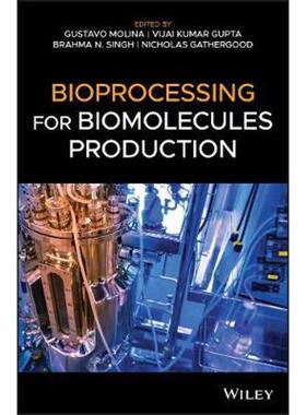 按需印刷不退不换Bioprocessing for Biomolecules Production[9781119434320]