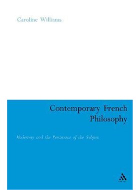 按需印刷不退不换Contemporary French Philosophy:Modernity and the Persistence of the Subject[9780826479228]