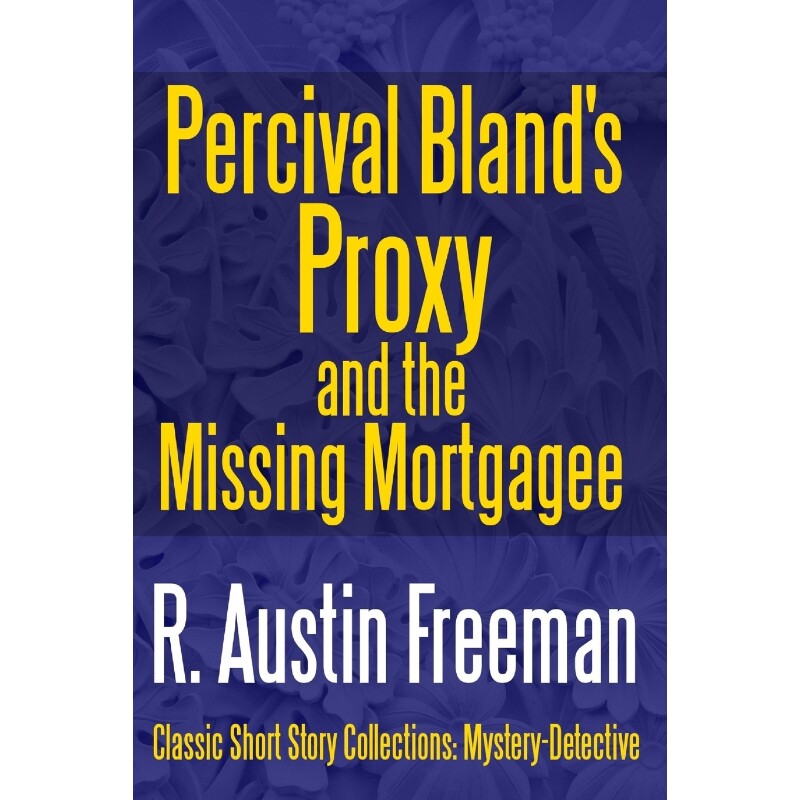 按需印刷不退不换Percival Bland's Proxy and The Missing Mortgagee[9781387148349]