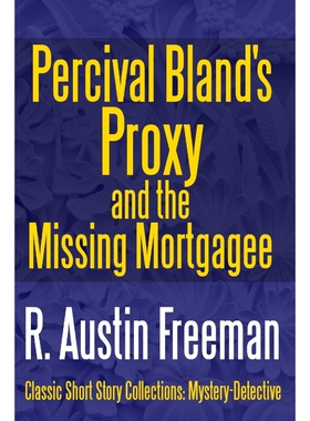 按需印刷不退不换Percival Bland's Proxy and The Missing Mortgagee[9781387148349]