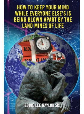 按需印刷HOW TO KEEP YOUR MIND WHEN EVERYONE ELSES IS BEING BLOWN APART BY THE LAND MINES OF LIFE IN WORD[9781950947997]