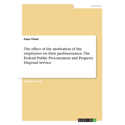 预订The effect of the motivation of the employees on their perfmormance. The Federal Public Procurement