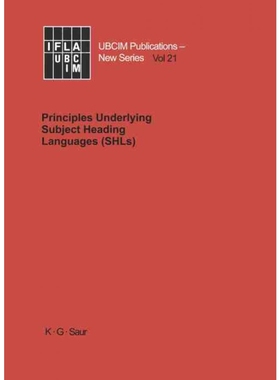 按需印刷DEG Principles Underlying Subject Heading Languages (SHLs)[9783598113970]