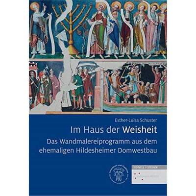预订不退不换德语 Das Wandmalereiprogramm aus dem ehemaligen Hildesheimer Domwestbau:Im Haus der Weisheit