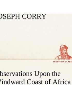 按需印刷Observations Upon the Windward Coast of Africa[9783849151126]