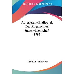 按需印刷不退不换Auserlesene Bibliothek Der Allgemeinen Staatswissenschaft (1795)[9781437480290]
