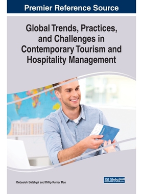 按需印刷不退不换Global Trends, Practices, and Challenges in Contemporary Tourism and Hospitality Management[978152258494