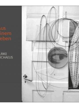 预订【德语】 Aus einem Leben:Ulrike Michaelis. Katalog zur Ausstellung in Rastatt