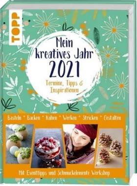 预订【德语】Mein kreatives Jahr 2021. Termine, Tipps & Inspirationen:Basteln, Backen, Nähen
