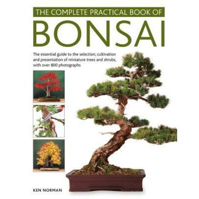 预订Bonsai, Complete Practical Book of:The essential guide to the selection, cultivation and presentation of miniature t