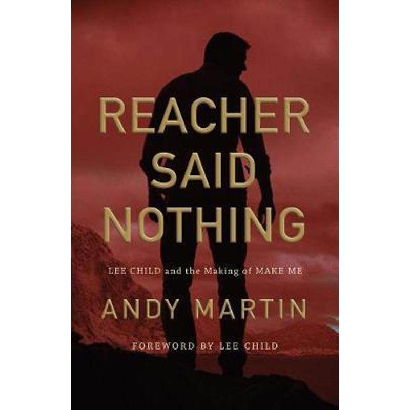 预订reacher said nothing:lee child and the making of make me