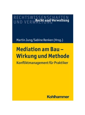 预订【德语】Mediation am Bau - Wirkung und Methode:Konfliktmanagement für Praktiker