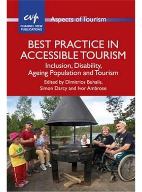 按需印刷不退不换图书Best Practice in Accessible Tourism:Inclusion, Disability, Ageing Population and Tourism[97818454125