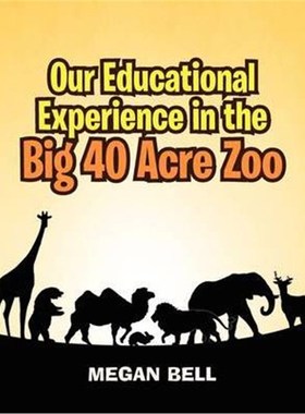 按需印刷Our Educational Experience In The Big 40 Acre Zoo[9781462865680]