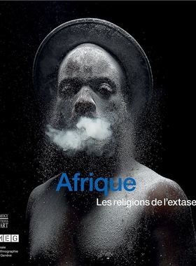 Afrique : les religions de l'extase : exposition, Genève, Musée d'ethnographie, du 18 mai 2018 au 6 janvier 2019