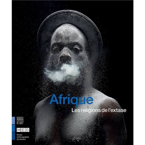 Afrique : les religions de l'extase : exposition, Genève, Musée d'ethnographie, du 18 mai 2018 au 6 janvier 2019