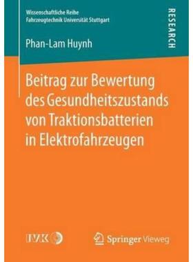 预订【德语】 Beitrag zur Bewertung des Gesundheitszustands von Traktionsbatterien in Elektrofahr