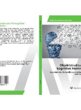 预订【德语】 Objektstrukturen für kognitive Heimroboter:Reduktion des Zielkonfliktes zwischen Fl