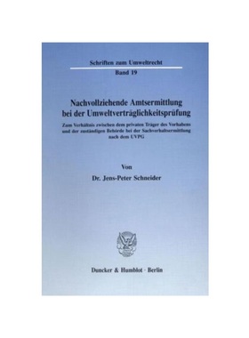 预订【德语】Nachvollziehende Amtsermittlung bei der Umweltvertr?glichkeitsprüfung.:Zum Verh?ltnis zwischen dem privaten