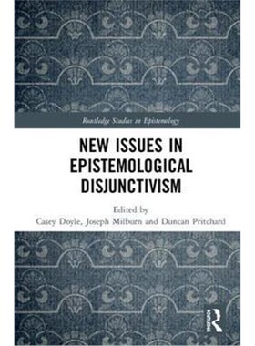 按需印刷New Issues in Epistemological Disjunctivism[9781138094093]