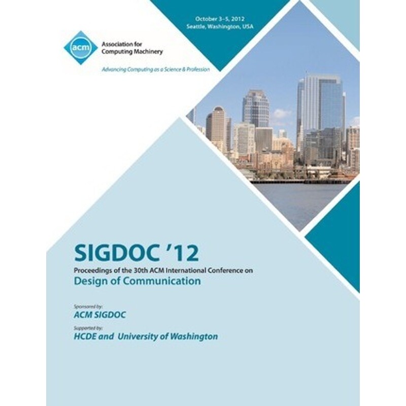 按需印刷不退不换Sigdoc 12 Proceedings of the 30th ACM International Conference on Design of Communication[9781450314978]
