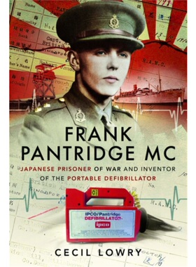 预订Frank Pantridge: Japanese Prisoner of War and Inventor of the Portable Defibrillator