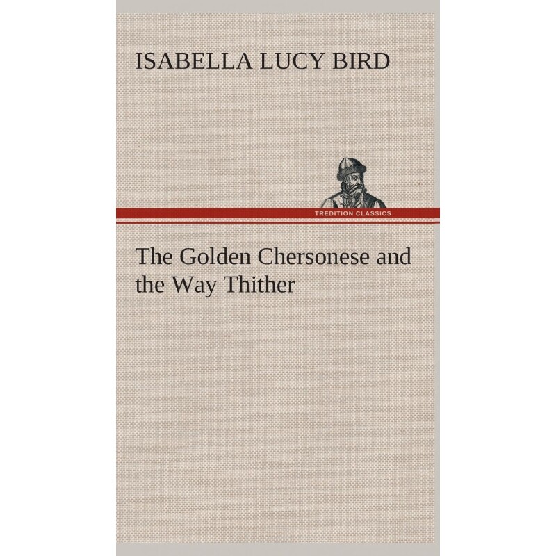 按需印刷不退不换The Golden Chersonese and the Way Thither[9783849523596]