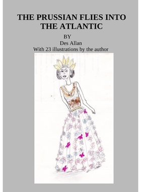 按需印刷The Prussian Flies into the Atlantic[9781471070556]