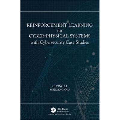 按需印刷图书Reinforcement Learning for Cyber-Physical Systems:with Cybersecurity Case Studies[9781138543539]