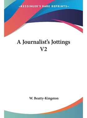 按需印刷A Journalist's Jottings V2[9780548304105]