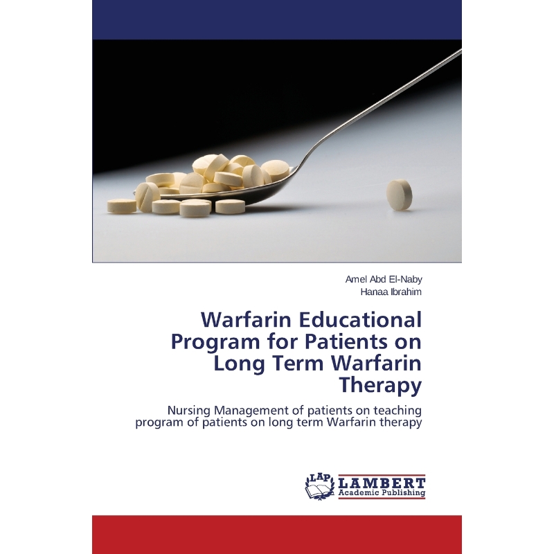 按需印刷Warfarin Educational Program for Patients on Long Term Warfarin Therapy[9783659466519]