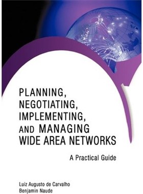 按需印刷Planning, Negotiating, Implementing, and Managing Wide Area Networks:A Practical Guide[9781440163906]