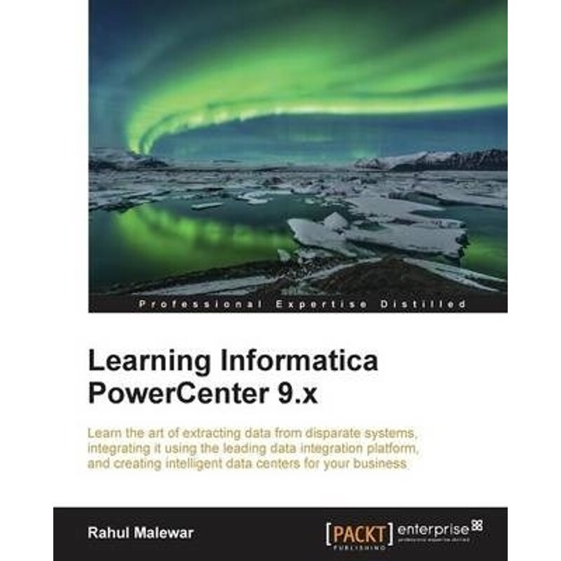 按需印刷不退不换Learning Informatica PowerCenter 9.x[9781782176480]