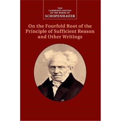 按需印刷Schopenhauer: On the Fourfold Root of the Principle of Sufficient Reason and Other Writings[9781107559578]