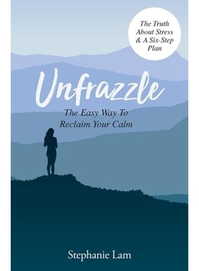 按需印刷Unfrazzle:The Easy Way To Reclaim Your Calm[9781916319400]